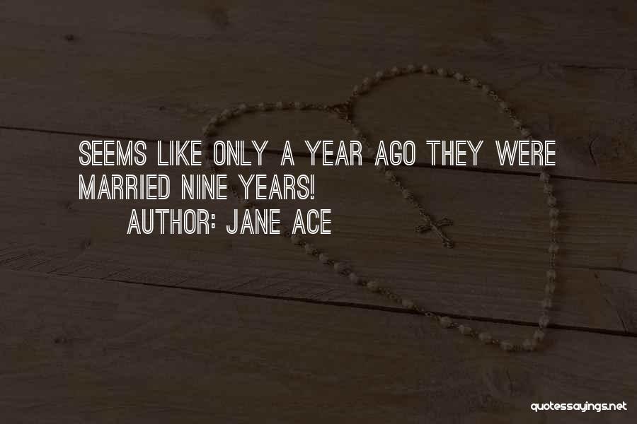 One Year Married Quotes By Jane Ace