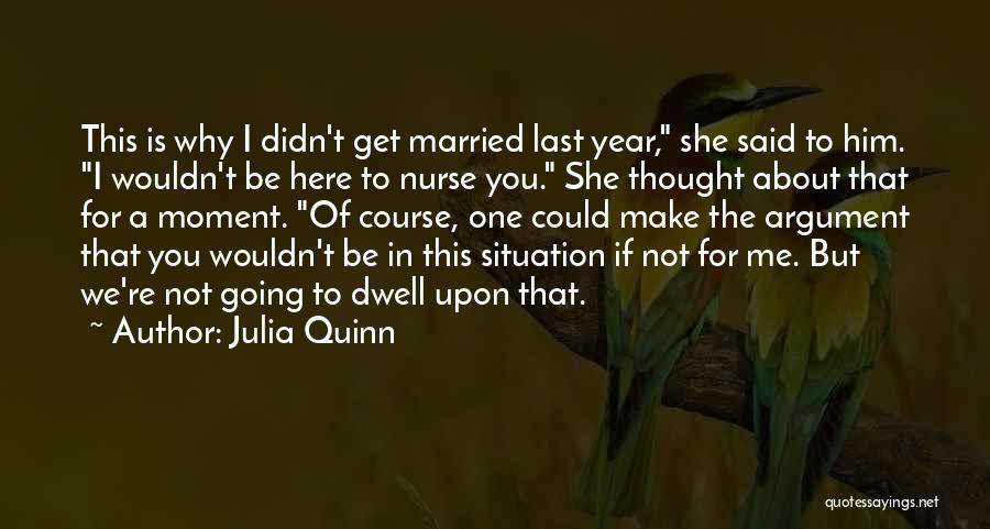 One Year Married Quotes By Julia Quinn