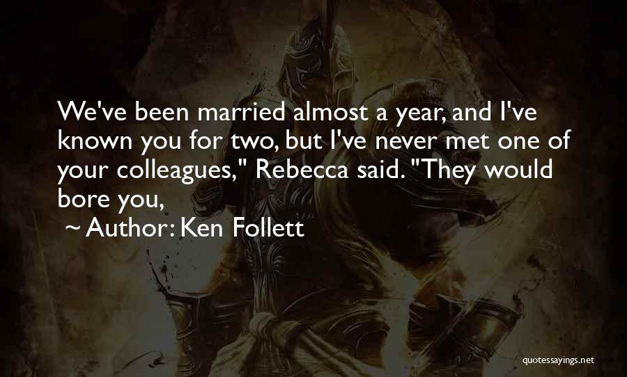 One Year Married Quotes By Ken Follett