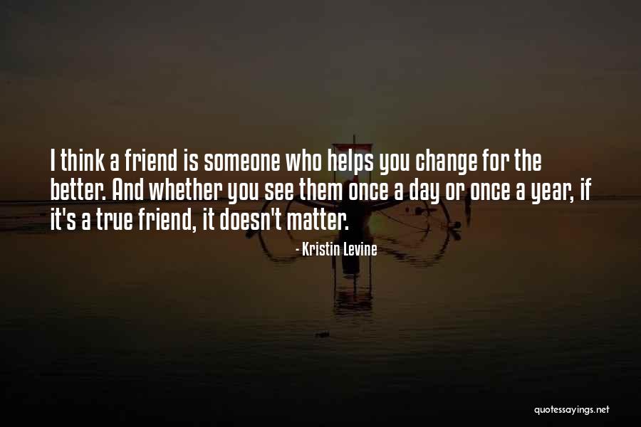 One Year Of Friendship Quotes By Kristin Levine One Year Of Friendship Quotes By Kristin Levine
