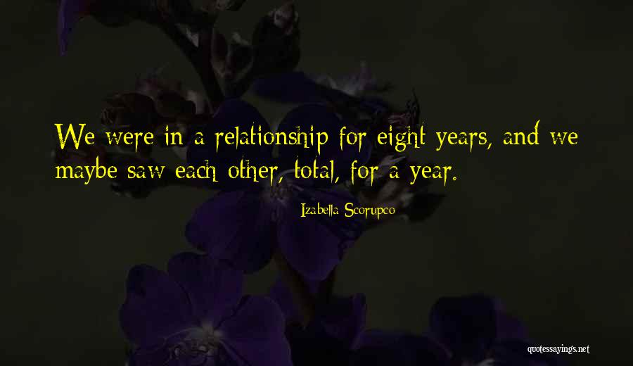 One Year Of Relationship Quotes By Izabella Scorupco One Year Of Relationship Quotes By Izabella Scorupco