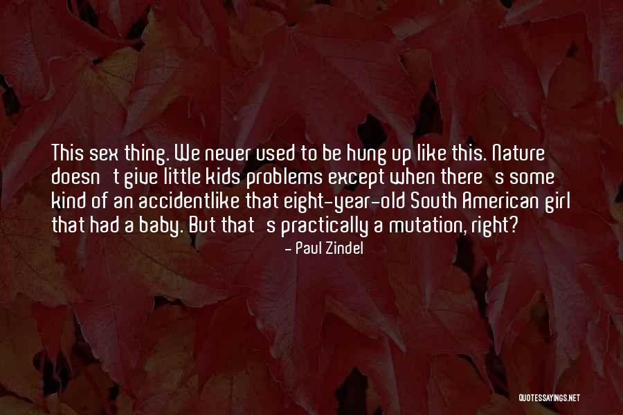 One Year Old Baby Girl Quotes By Paul Zindel One Year Old Baby Girl Quotes By Paul Zindel