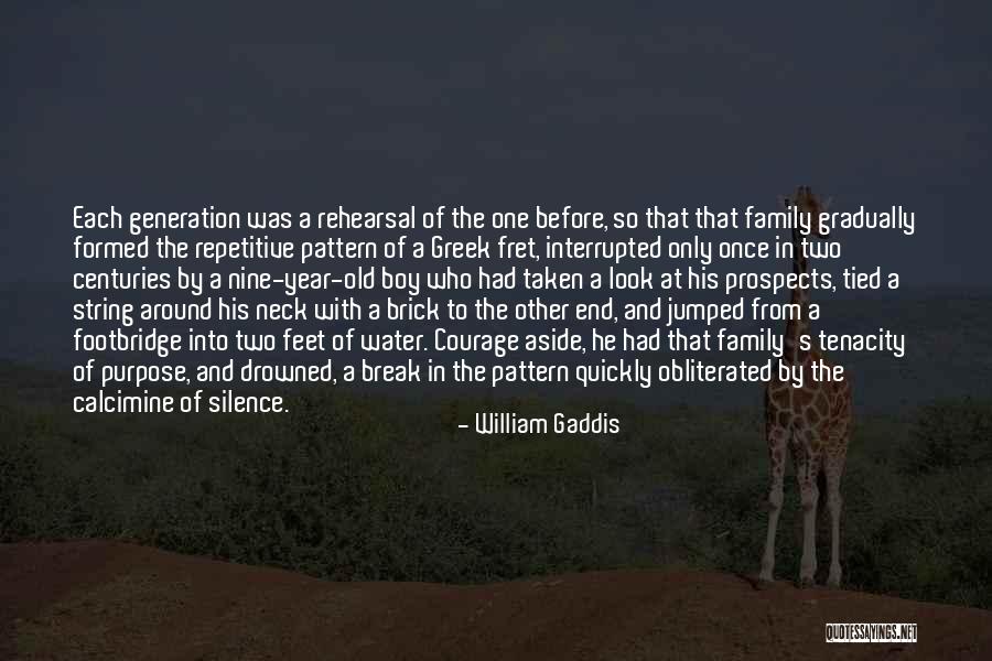 One Year Old Boy Quotes By William Gaddis