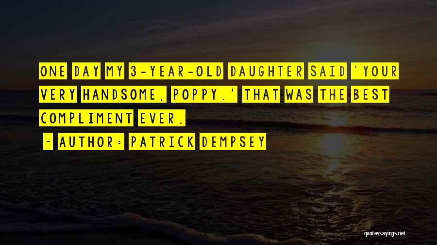 One Year Old Daughter Quotes By Patrick Dempsey