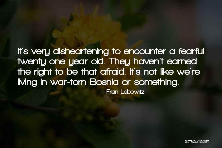 One Year Old Quotes By Fran Lebowitz One Year Old Quotes By Fran Lebowitz