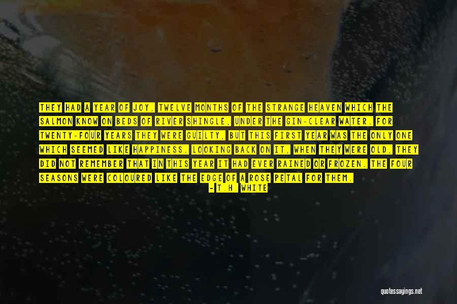 One Year Old Quotes By T.H. White One Year Old Quotes By T.H. White