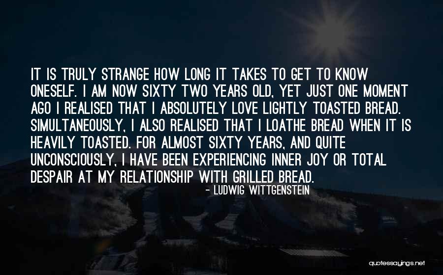 One Year Relationship Love Quotes By Ludwig Wittgenstein One Year Relationship Love Quotes By Ludwig Wittgenstein
