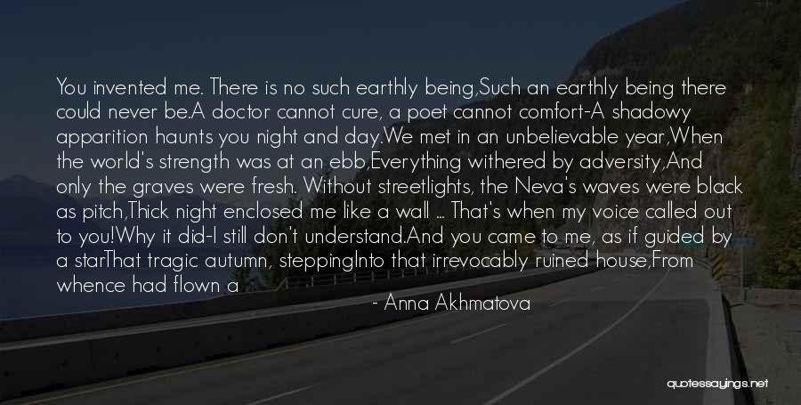 One Year Since We Met Quotes By Anna Akhmatova