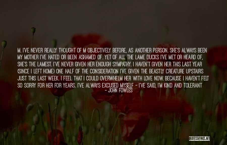 One Year Since We Met Quotes By John Fowles One Year Since We Met Quotes By John Fowles