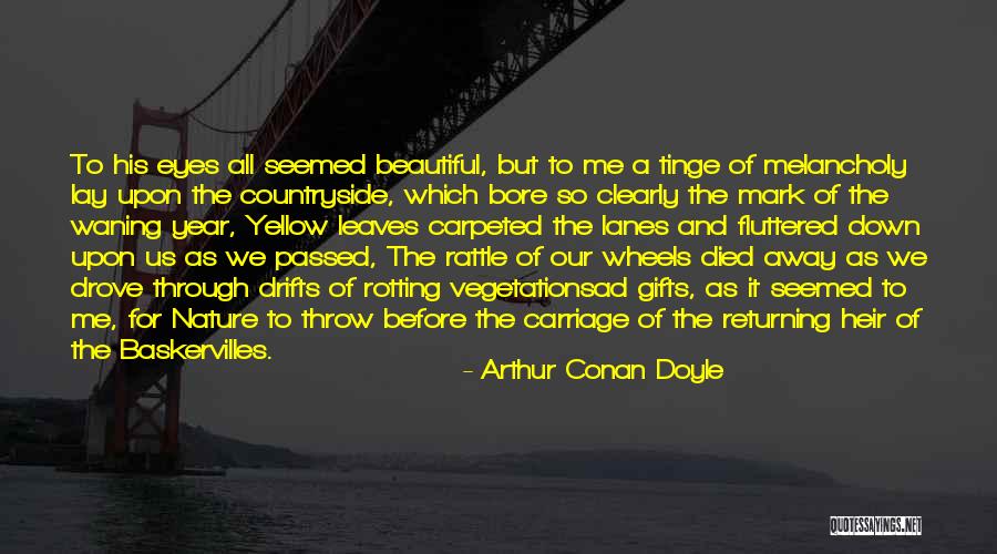 One Year Since You Passed Away Quotes By Arthur Conan Doyle