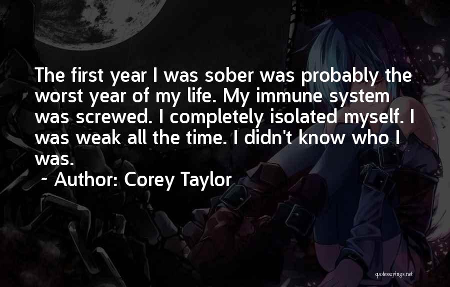 One Year Sober Quotes By Corey Taylor