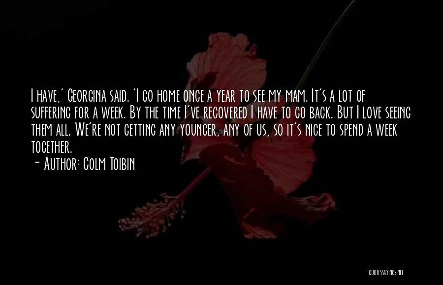 One Year Together Love Quotes By Colm Toibin