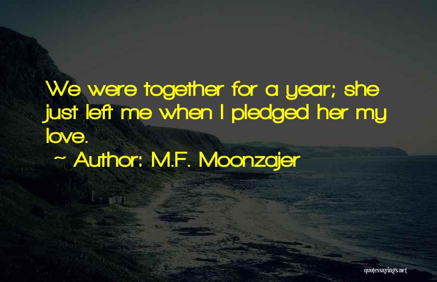 One Year Together Love Quotes By M.F. Moonzajer