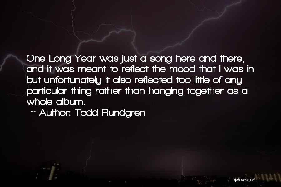 One Year Together Quotes By Todd Rundgren