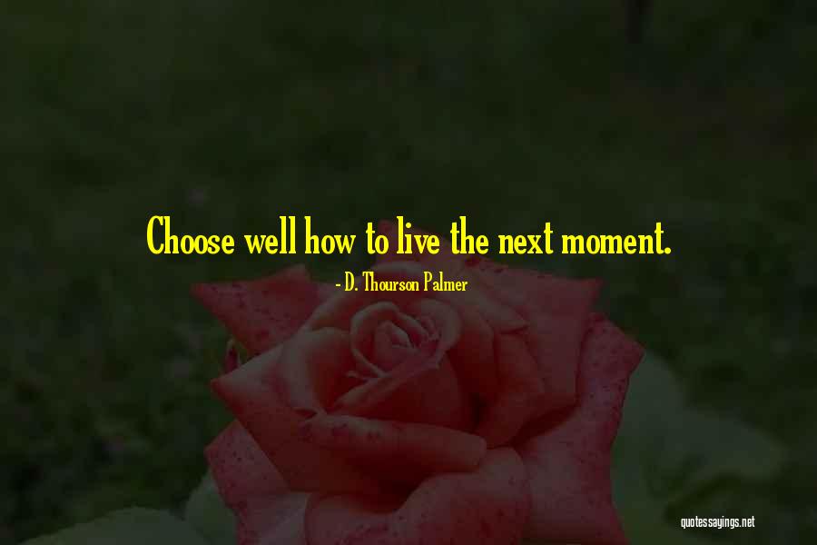One You Cannot Live Without Quotes By D. Thourson Palmer One You Cannot Live Without Quotes By D. Thourson Palmer