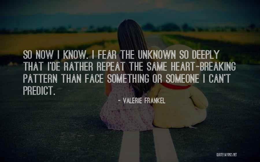 One You Love Breaking Your Heart Quotes By Valerie Frankel One You Love Breaking Your Heart Quotes By Valerie Frankel