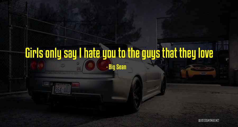 One You Love But Cant Have Quotes By Big Sean
