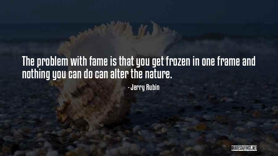 Oneasics Quotes By Jerry Rubin Oneasics Quotes By Jerry Rubin