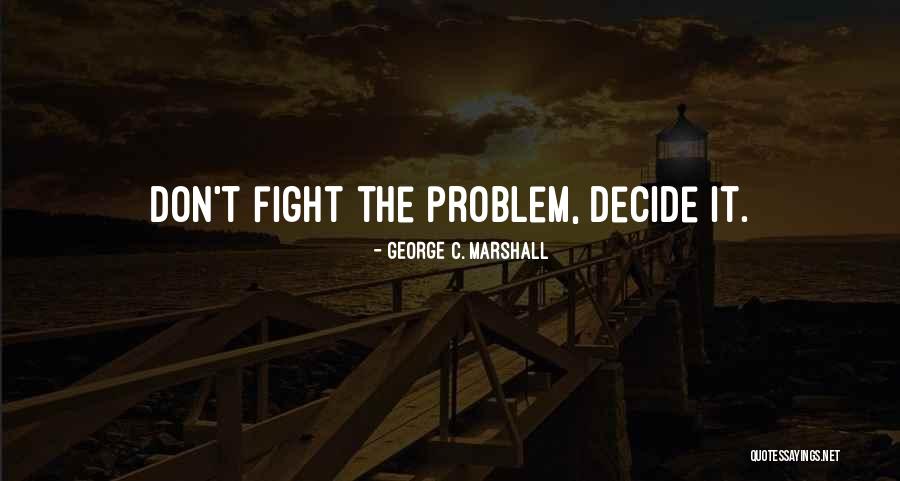 Onefold Limited Quotes By George C. Marshall Onefold Limited Quotes By George C. Marshall