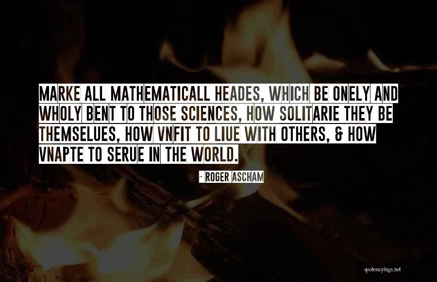 Onely Quotes By Roger Ascham Onely Quotes By Roger Ascham
