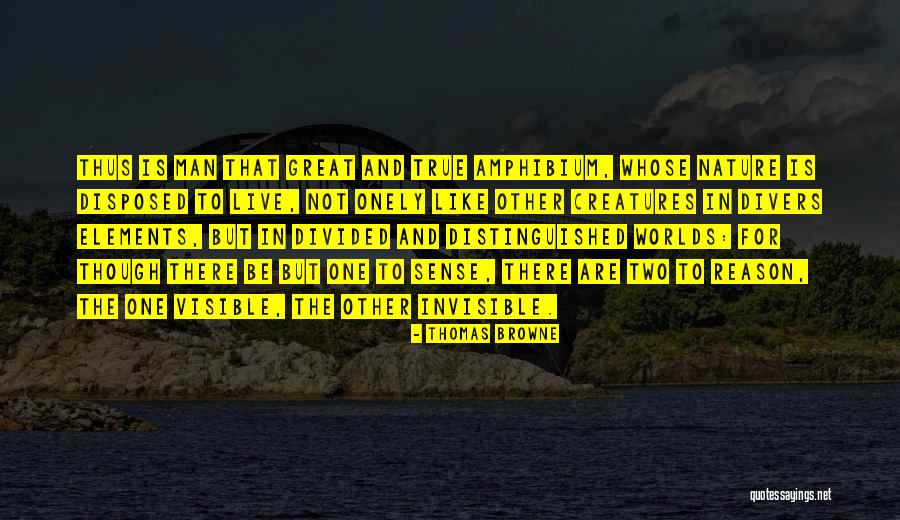Onely Quotes By Thomas Browne Onely Quotes By Thomas Browne