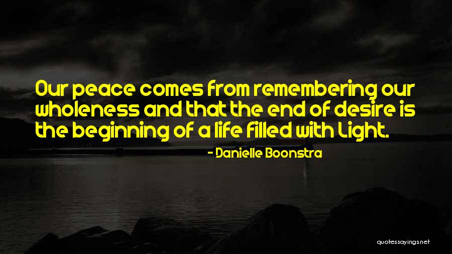 Oneness Of Life Quotes By Danielle Boonstra Oneness Of Life Quotes By Danielle Boonstra