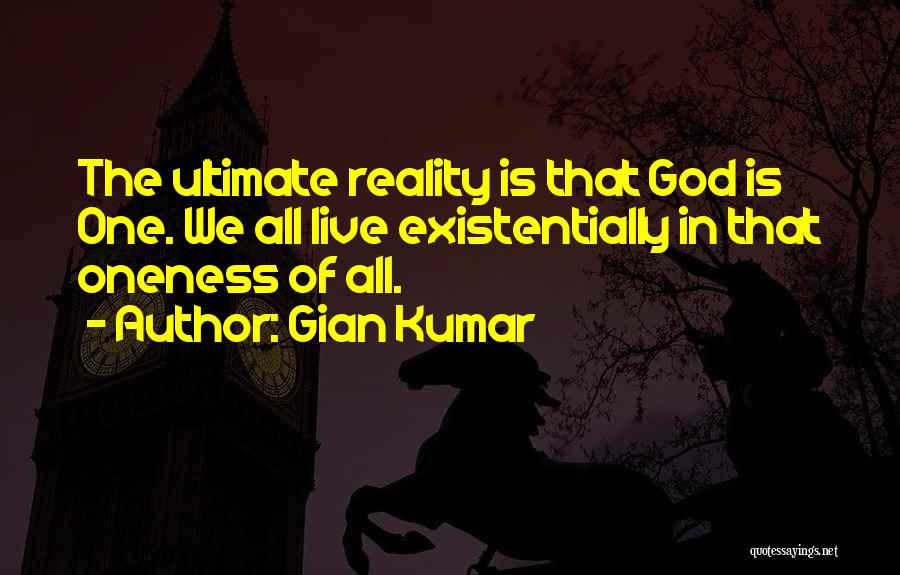 Oneness Quotes By Gian Kumar