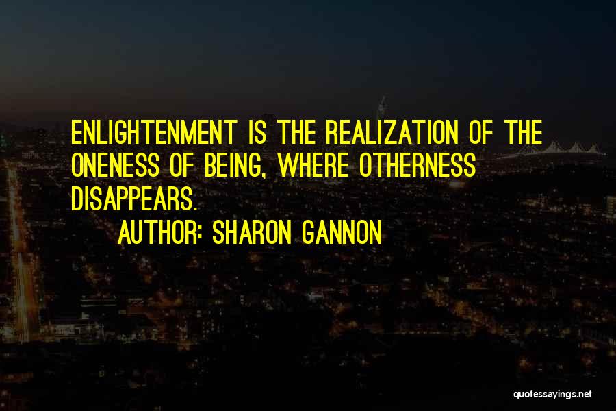 Oneness Quotes By Sharon Gannon