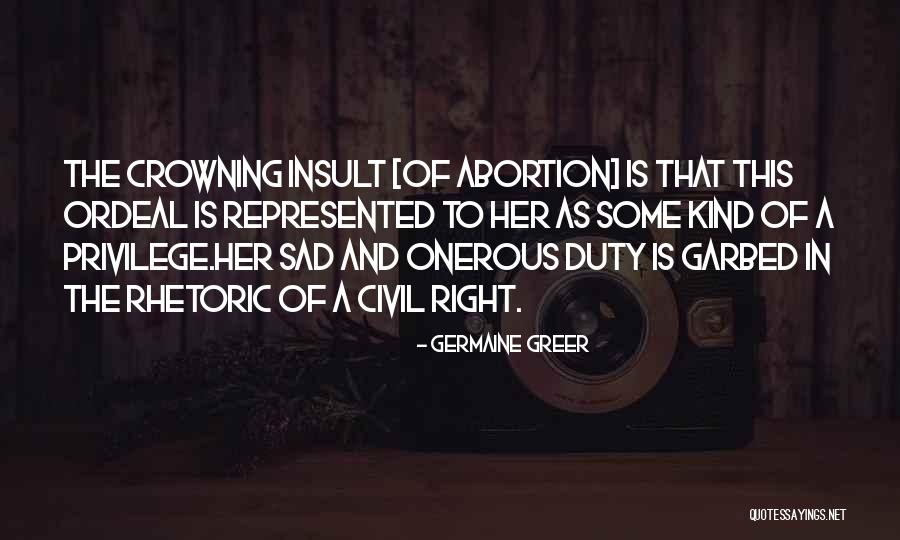 Onerous Quotes By Germaine Greer