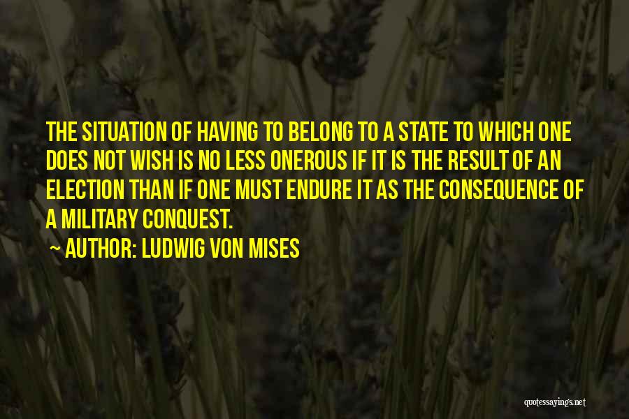 Onerous Quotes By Ludwig Von Mises