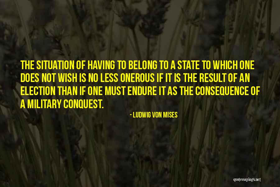 Onerous Quotes By Ludwig Von Mises