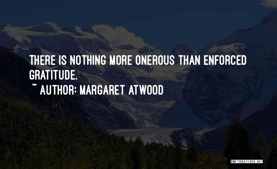 Onerous Quotes By Margaret Atwood