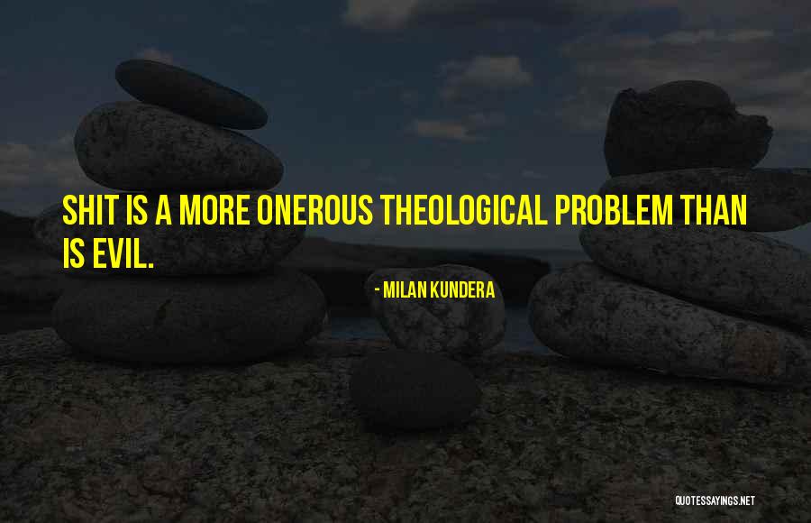 Onerous Quotes By Milan Kundera