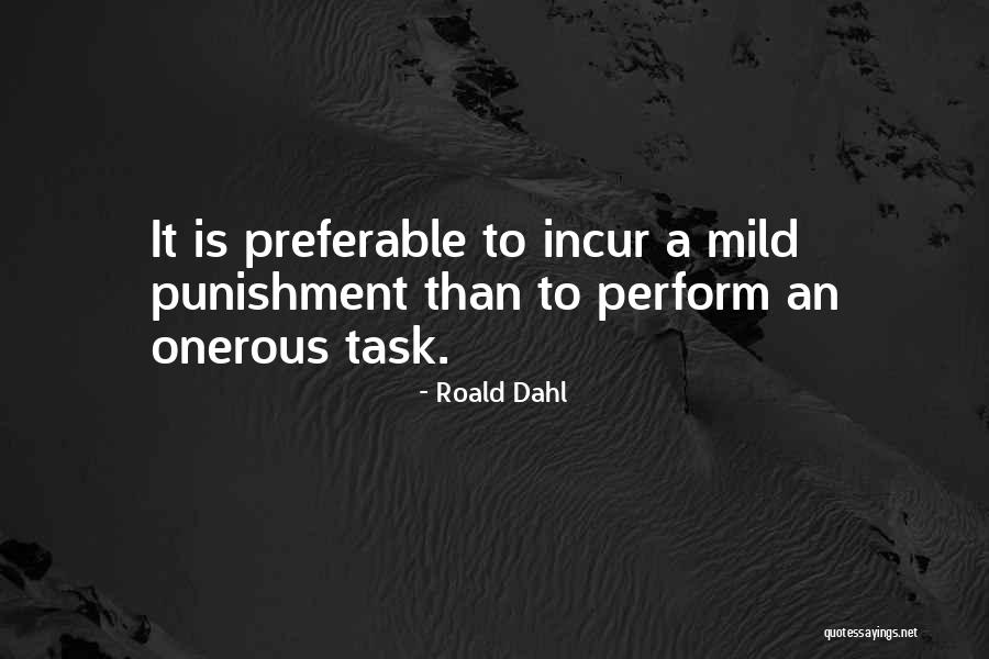 Onerous Quotes By Roald Dahl