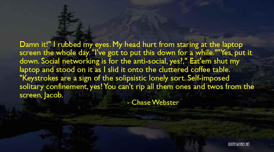 Ones And Twos Quotes By Chase Webster Ones And Twos Quotes By Chase Webster