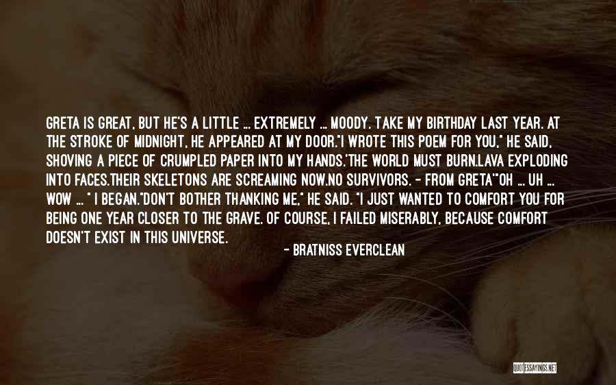 One's Birthday Quotes By Bratniss Everclean