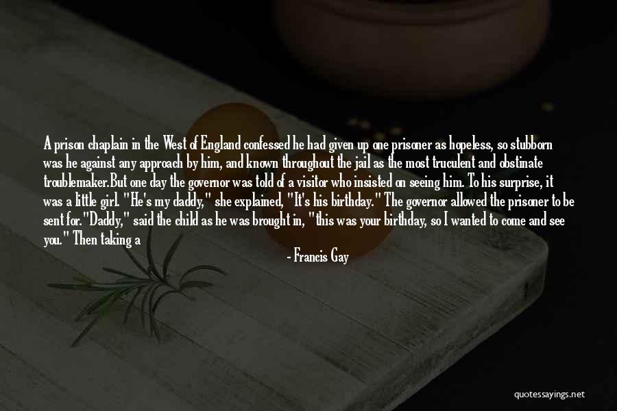 One's Birthday Quotes By Francis Gay