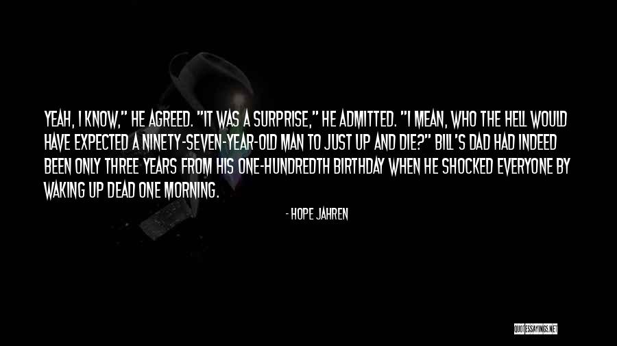 One's Birthday Quotes By Hope Jahren