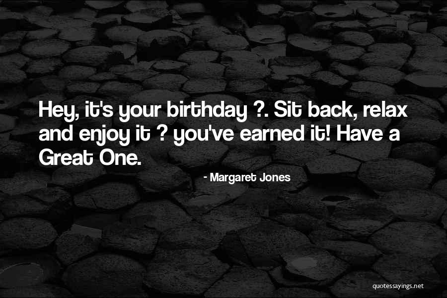 One's Birthday Quotes By Margaret Jones