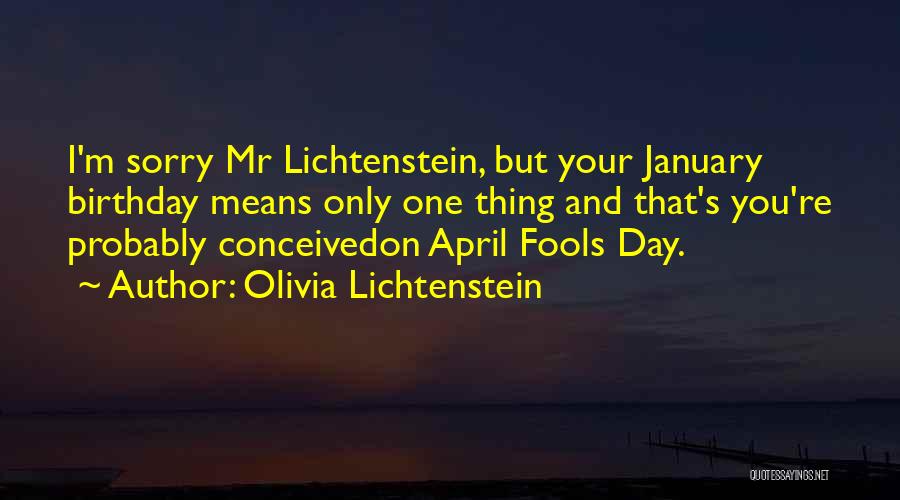 One's Birthday Quotes By Olivia Lichtenstein