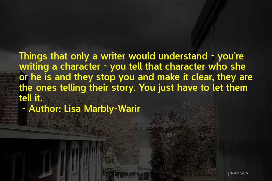 Ones Character Quotes By Lisa Marbly-Warir