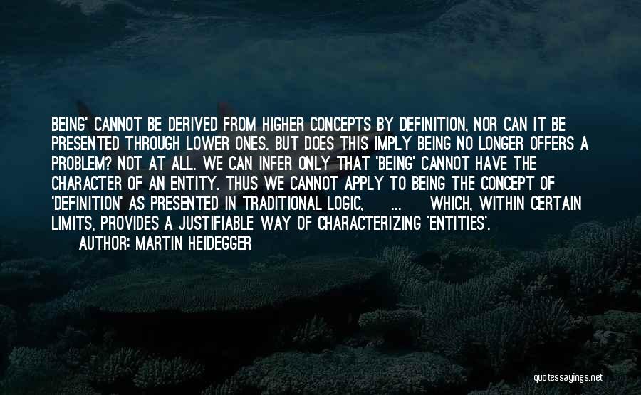 Ones Character Quotes By Martin Heidegger