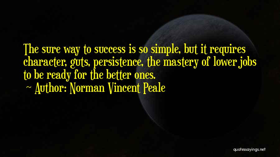 Ones Character Quotes By Norman Vincent Peale