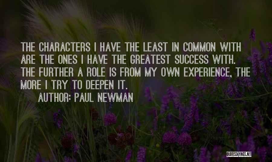 Ones Character Quotes By Paul Newman