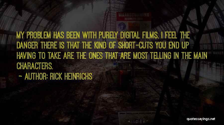 Ones Character Quotes By Rick Heinrichs