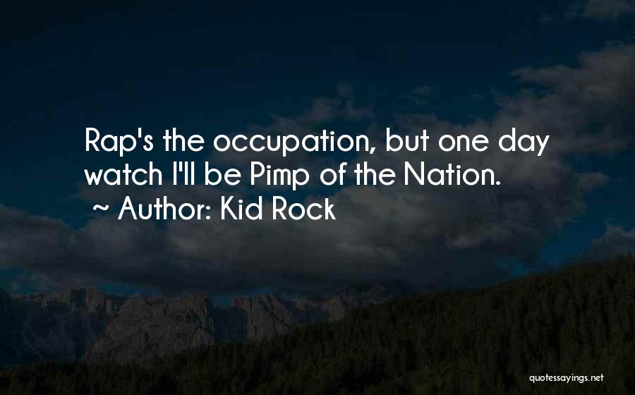 One's Future Quotes By Kid Rock