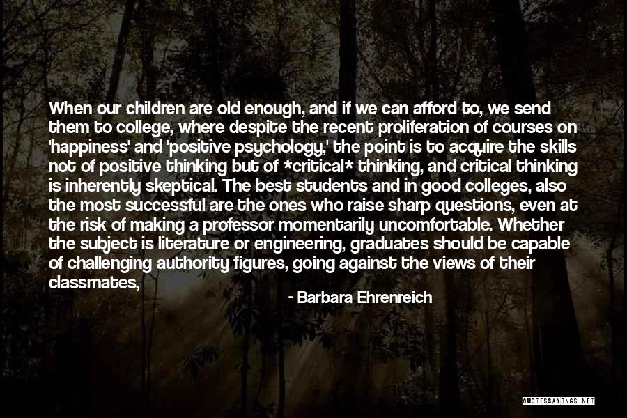 Ones Happiness Quotes By Barbara Ehrenreich Ones Happiness Quotes By Barbara Ehrenreich
