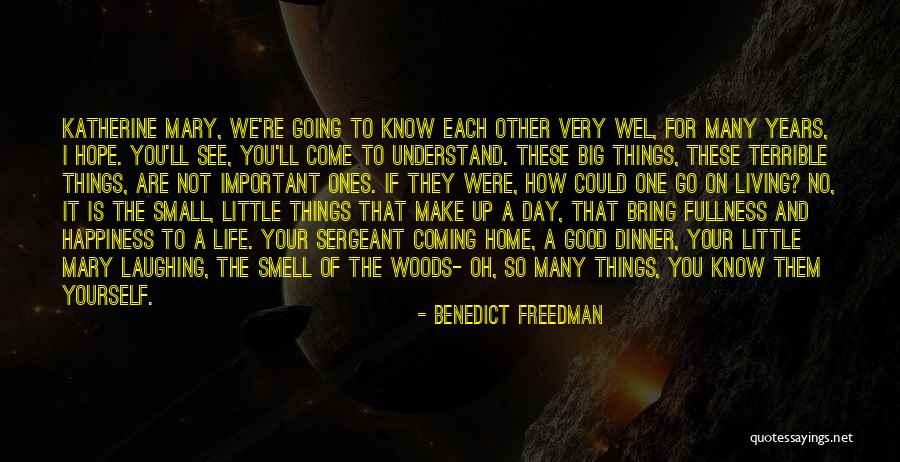 Ones Happiness Quotes By Benedict Freedman Ones Happiness Quotes By Benedict Freedman