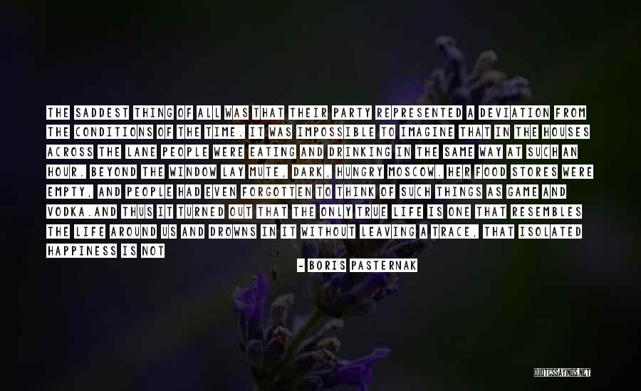 Ones Happiness Quotes By Boris Pasternak Ones Happiness Quotes By Boris Pasternak