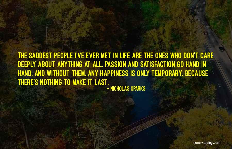 Ones Happiness Quotes By Nicholas Sparks Ones Happiness Quotes By Nicholas Sparks